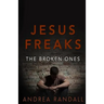 Jesus Freaks: The Broken Ones