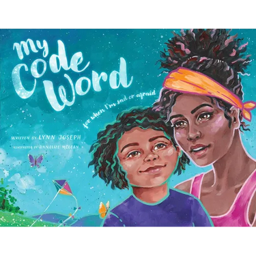 My Code Word: For When I'm Scared or Afraid