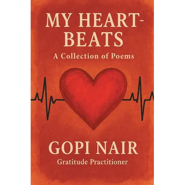 My Heart-Beats: A Collection of Poems