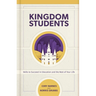 Kingdom Students: Skills to Succeed in Education and the Rest of Your Life