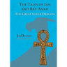 The Tales of Ian and Bry-Ankh The Great Silver Dragon