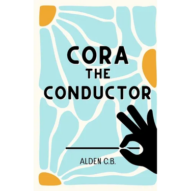 Cora the Conductor (Classical Music Conducting Book for Kids)