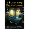 If I Can't Sleep, You Can't Sleep