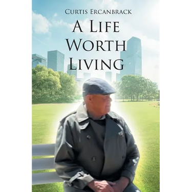 A Life Worth Living