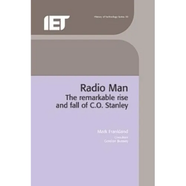 Radio Man: The Remarkable Rise and Fall of C.O. Stanley