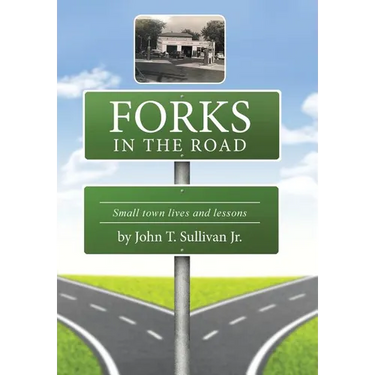 Forks in the Road: Small Town Lives and Lessons