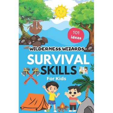 Wilderness Wizards: Survival 101 Skills For Kids
