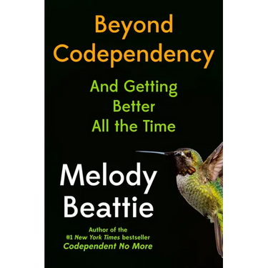Beyond Codependency: And Getting Better All the Time