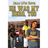 He Was My Hero, Too
