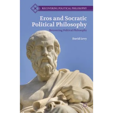 Eros and Socratic Political Philosophy