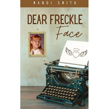 Dear Freckle Face