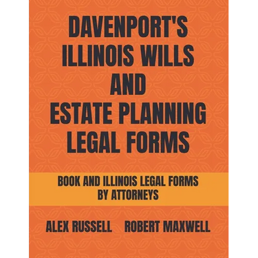 Davenport's Illinois Wills And Estate Planning Legal Forms