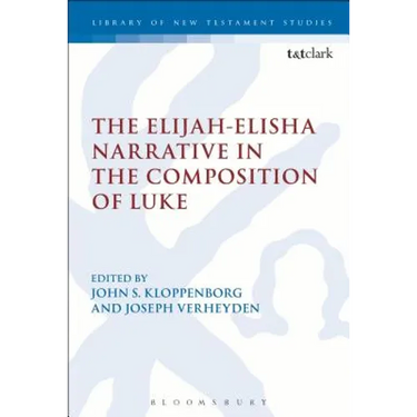 The Elijah-Elisha Narrative in the Composition of Luke