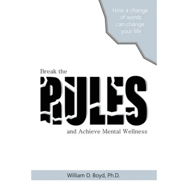 Break the Rules: And Achieve Mental Wellness