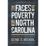 The Faces of Poverty in North Carolina: Stories from Our Invisible Citizens