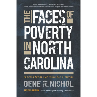 The Faces of Poverty in North Carolina: Stories from Our Invisible Citizens