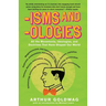 'Isms & 'Ologies: All the movements, ideologies and doctrines that have shaped our world