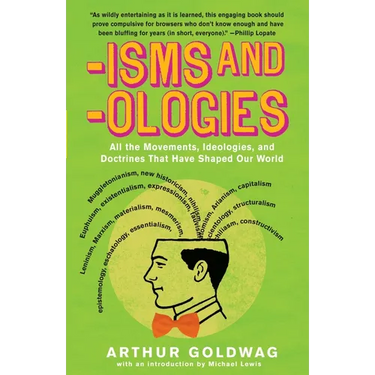 'Isms & 'Ologies: All the movements, ideologies and doctrines that have shaped our world