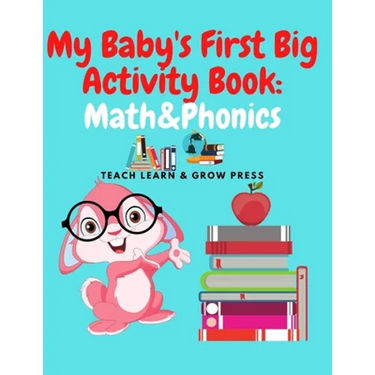 My Baby's First Big Activity Book: Math & Phonics: Supplementary work in for Preschool and Kindergarten