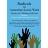 Radicals in Australian Social Work: Stories of Lifelong Activism