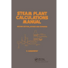 Steam Plant Calculations Manual, Revised and Expanded