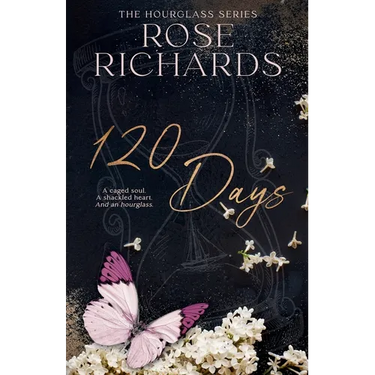 120 Days: A Caged Soul. A Shackled Heart. And an Hourglass