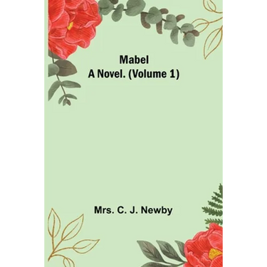 Mabel: A Novel. (Volume 1)