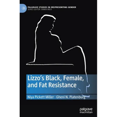 Lizzo's Black, Female, and Fat Resistance