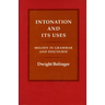 Intonation and Its Uses: Melody in Grammar and Discourse