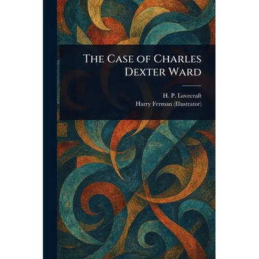 The Case of Charles Dexter Ward