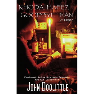 Khoda Hafez...Goodbye Iran: 2nd Edition
