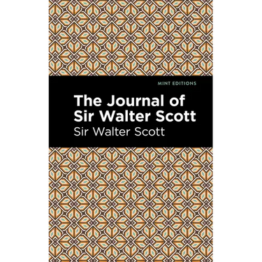 The Journal of Sir Walter Scott