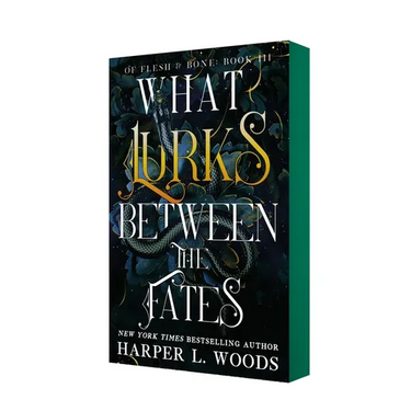 What Lurks Between the Fates: Of Flesh & Bone, Book Three