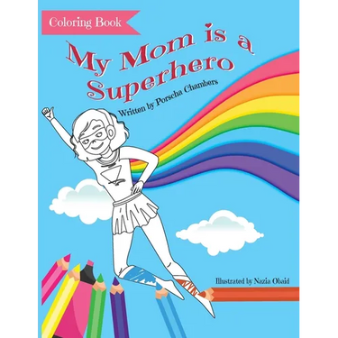 My Mom Is a Superhero Coloring Book