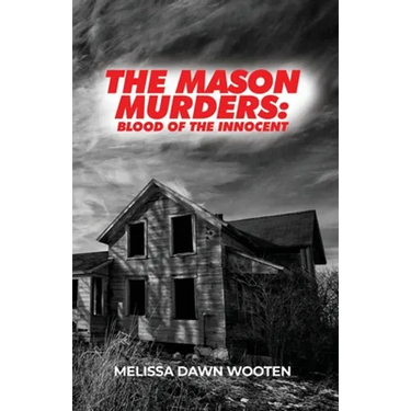 The Mason Murders: Blood of the Innocent