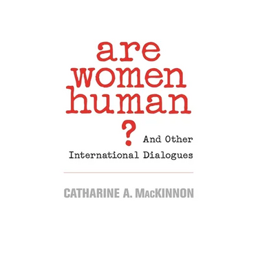 Are Women Human?: And Other International Dialogues