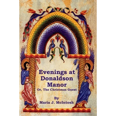 Evenings at Donaldson Manor Or, The Christmas Guest