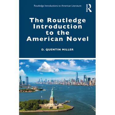 The Routledge Introduction to the American Novel