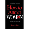 How to Attract Women: Laugh Your Way to Effortless Dating & Relationship! Attracting Women By Knowing What They Want In A Man (Female Psycho