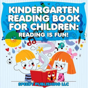 Kindergarten Reading Book For Children: Reading Is Fun!