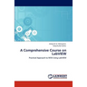 A Comprehensive Course on LabVIEW