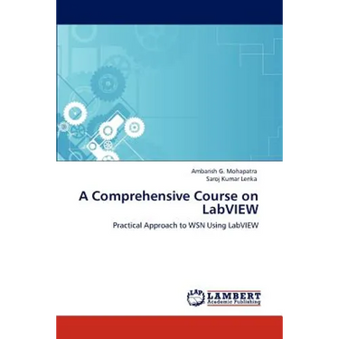A Comprehensive Course on LabVIEW