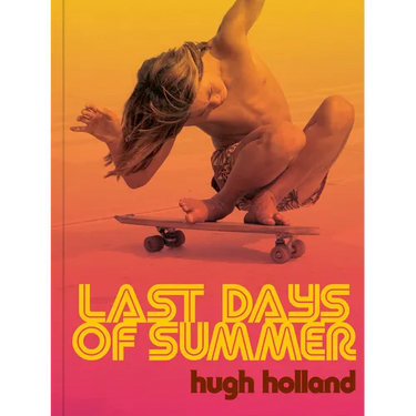 Last Days of Summer: California Skateboarding Archive 1975-1978