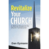 Revitalize Your Church: A Biblical Blueprint for Church Turnaround