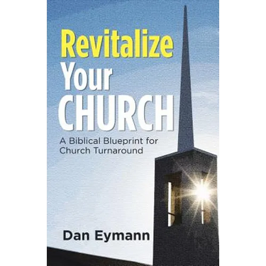 Revitalize Your Church: A Biblical Blueprint for Church Turnaround