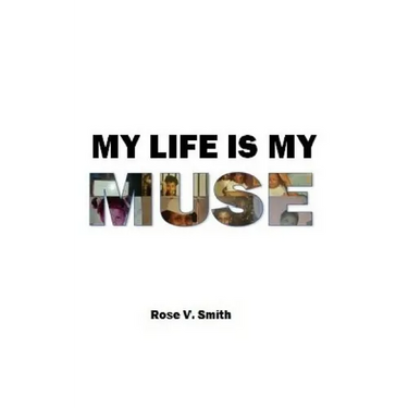 My Life Is My Muse