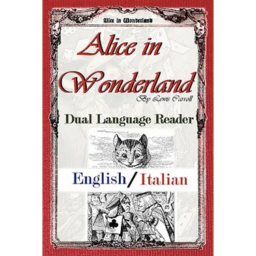 Alice in Wonderland: Dual Language Reader (English/Italian)