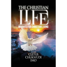The Christian Life: Insights for Christian Living