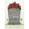 Honey, You'll Think You're Dying!: It's Not Death, It's Just Panic