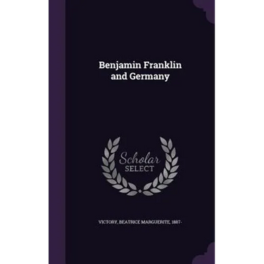 Benjamin Franklin and Germany